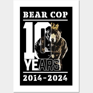 Bear Cop | 10 Years Posters and Art
